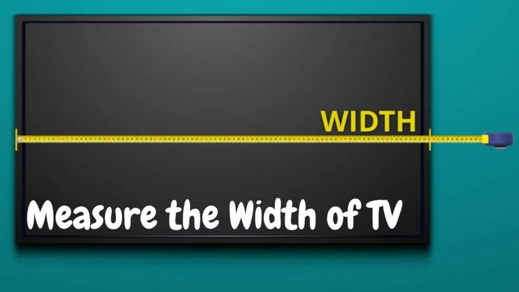 Measure the Width of the TV